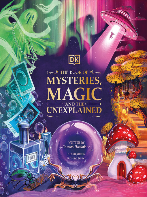 Title details for The Book of Mysteries, Magic, and the Unexplained by Tamara Macfarlane - Available